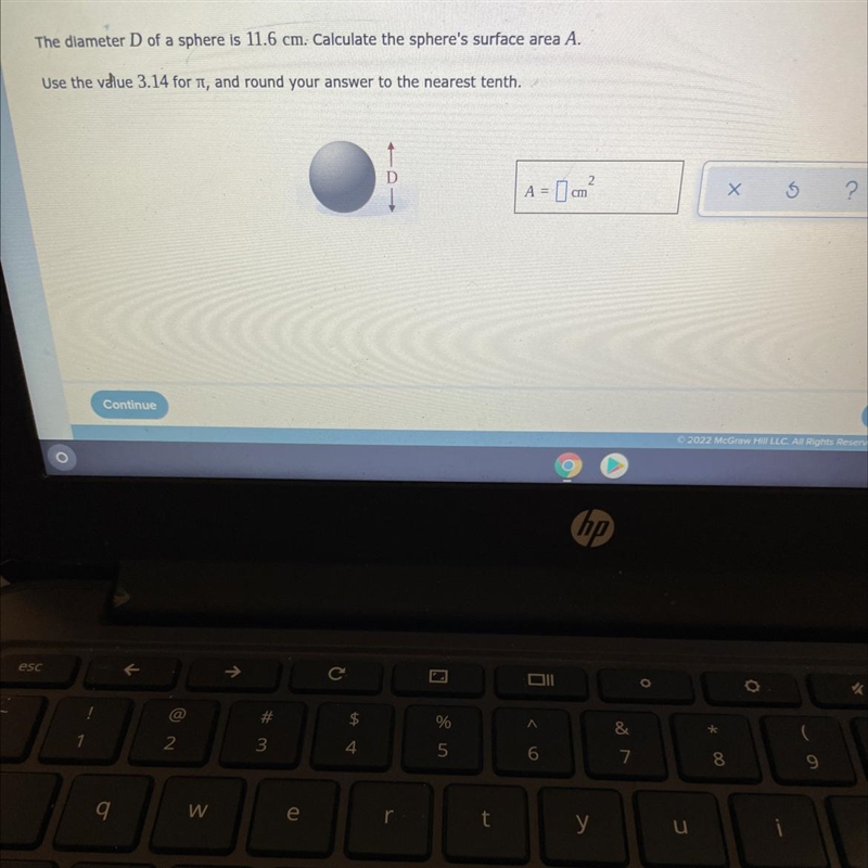 The diameter D of a sphere is 11.6 cm. Calculate the sphere's surface area A.Use the-example-1