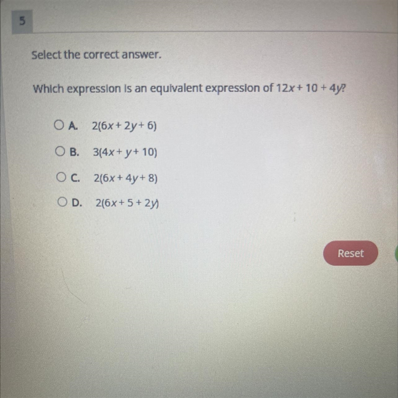 Which expression is an equivalent expression of 12x + 10 + 4y? А. 2(6x + 2y+6) B. 3(4x-example-1