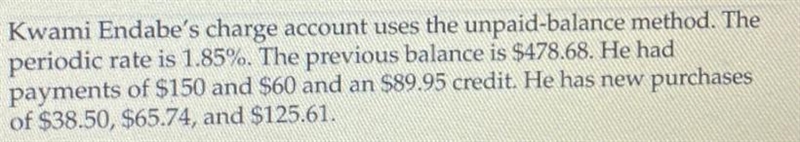 Kwami Endabe's charge account uses the unpaid-balance method. Theperiodic rate is-example-1