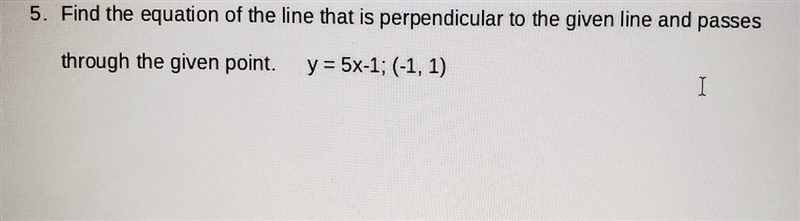 5. Find the equation of the line that is perpendicular to the given line and passes-example-1