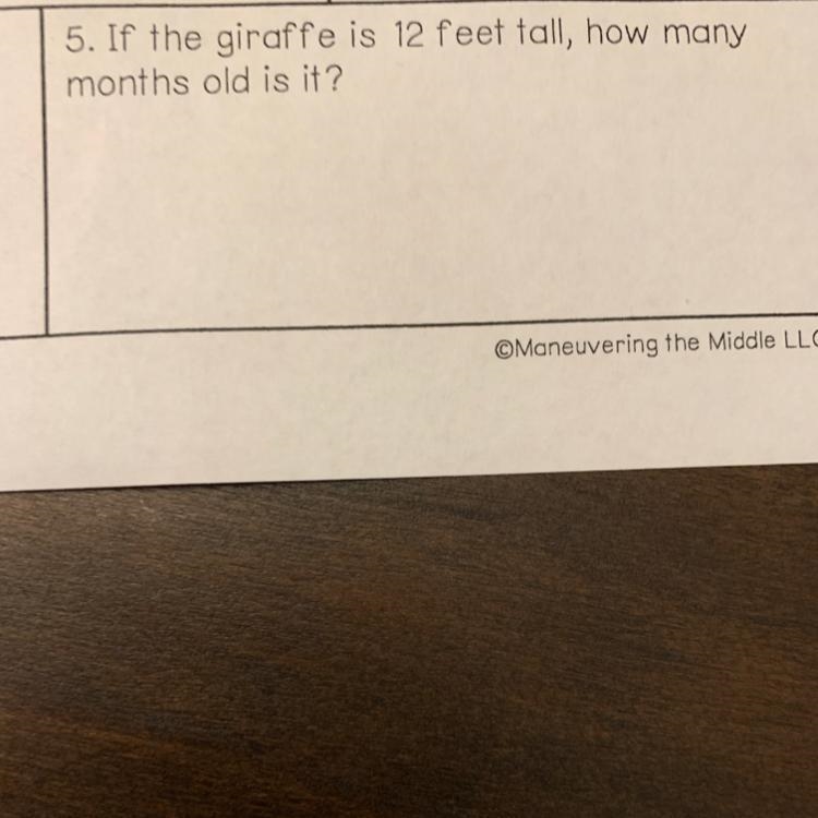 5. If the giraffe is 12 feet tall, how many months old is it?-example-1