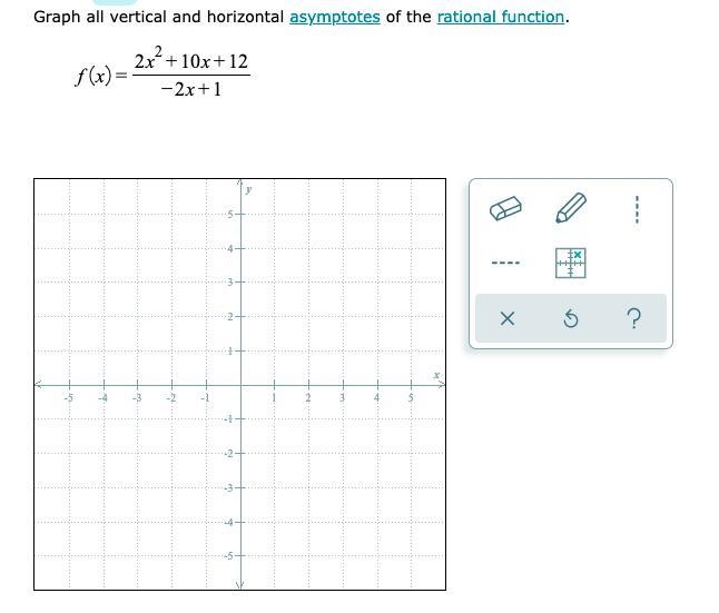 Finding horizontal and vertical asymptotes of a rational function: Quadratic numerator-example-1