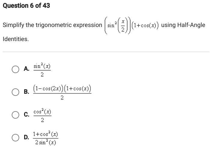 Simplify the trigonometric expression (sin^2(x/2)) (1 + cos(x)) using Half-Angle Identities-example-1