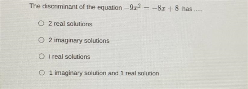 The discriminant of the equation -9x^2=-8x+8look at the picture for a better look-example-1