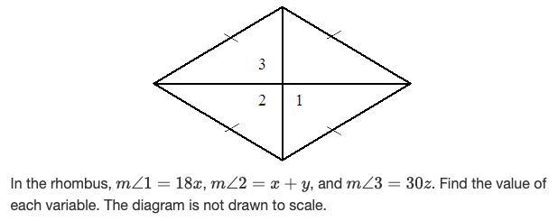 In the rhombus, m∠1 = 18x, m∠2 = x + y, and m∠3 = 30z. Find the value of each variable-example-1