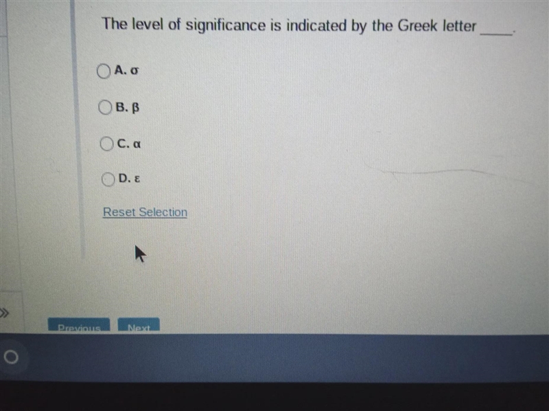 The level of significance is indicated by the Greek letter | Α. σ B. B C. a D. E-example-1