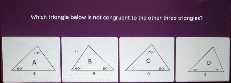 Which triangle below is not congruent to the other three triangles? 70° 70° B с D-example-1