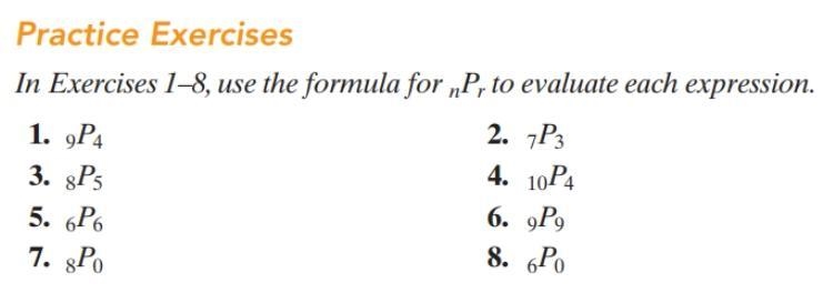 Hello, can you please help me with question number 1? use the formula for nPr to evaluate-example-1