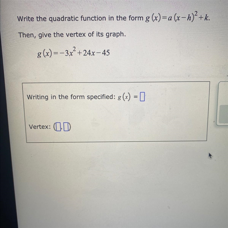 Write the quadratic function in the form (see equation) Then, give the vertex of its-example-1