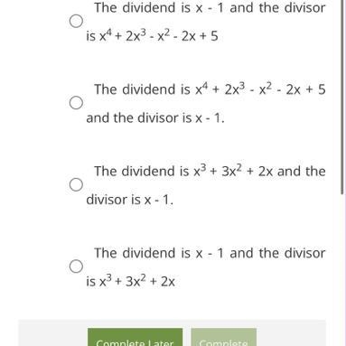 Identify the dividend and the divisor of the rational expression,x4+2x3−x2−2x+5,x-example-1