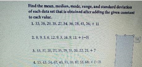 find the mean the median the mode range and standard invitation of each data set that-example-1