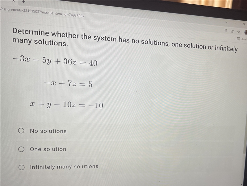 Determine whether the system has no solutions, one solution or infinitely many solutions-example-1