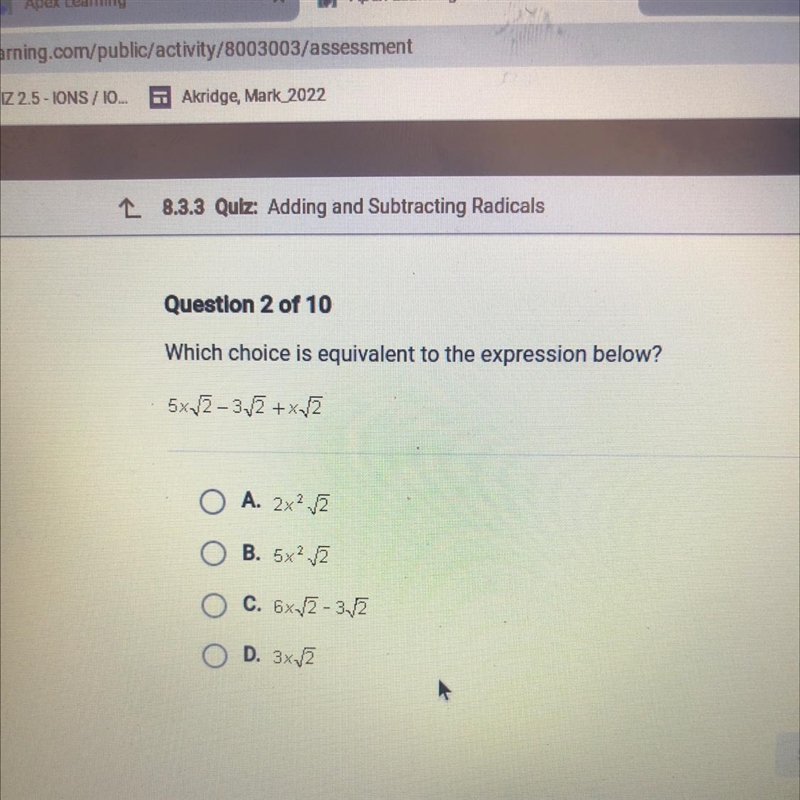 Which choice is equivalent to the expression below? 5x2-3,2 + x2 O A. 2x² √2 OB. 5x-example-1