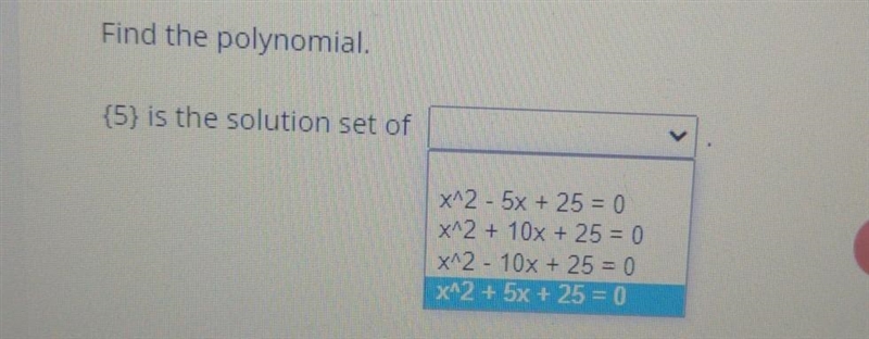 Select the correct answer from the drop menu. find the polynomial.-example-1