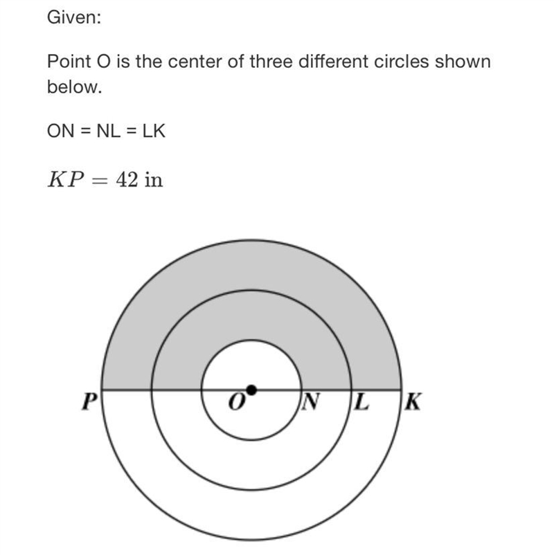 Given:Point O is the center of three different circles shown below.ON = NL = LKKP-example-1