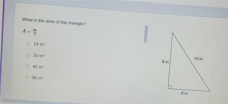 Area of Triangles What is the area of this triangle? bh A 0 24 in? 8 in O 30 in 48 in-example-1