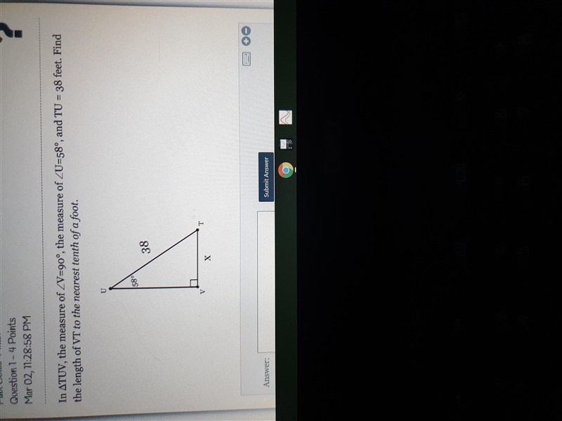 In TUV, the measure of V=90°, the measure of U=58°, and TU = 38 feet. Find the length-example-1