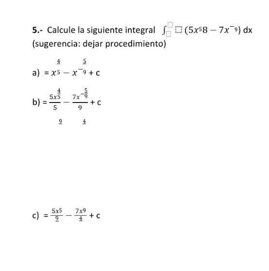 Calculate the following integral ∫ 〖(5x〗 ^ (4/5) 8- 〖7x〗 ^ (- 5/9)) dx (hint: leave-example-1