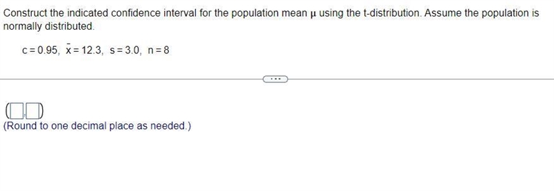 Construct the indicated confidence interval for the population mean using the​ t-distribution-example-1