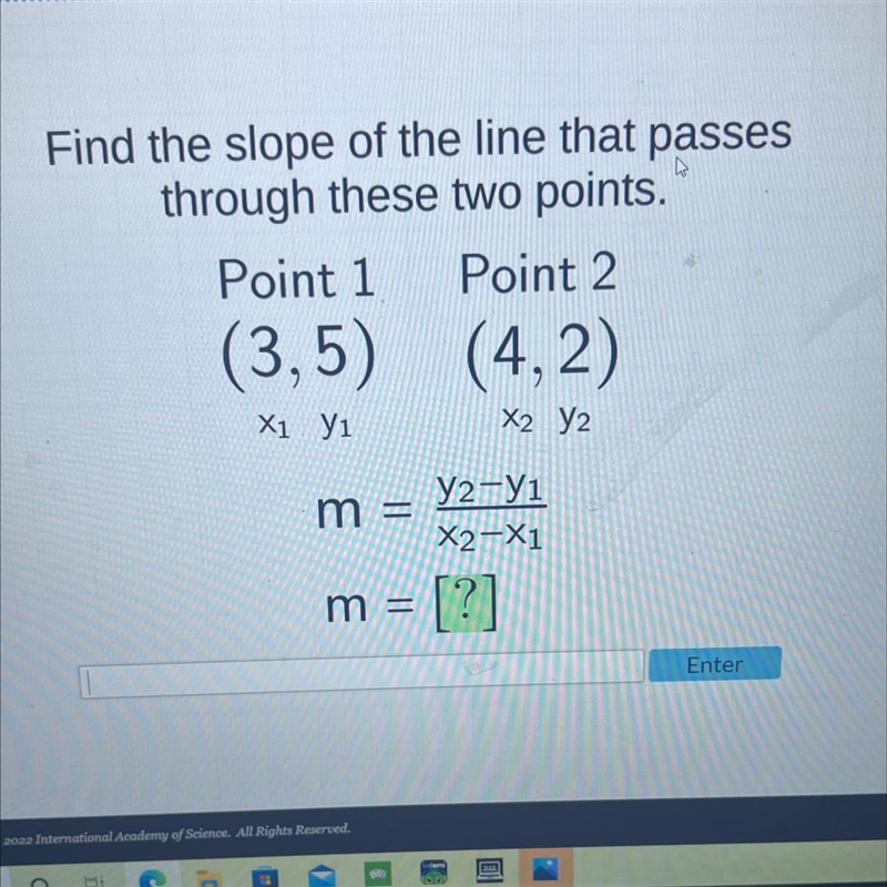 Find the slope of the line that passesthrough these two points.Point 1 Point 2(3,5) (4,2)X-example-1