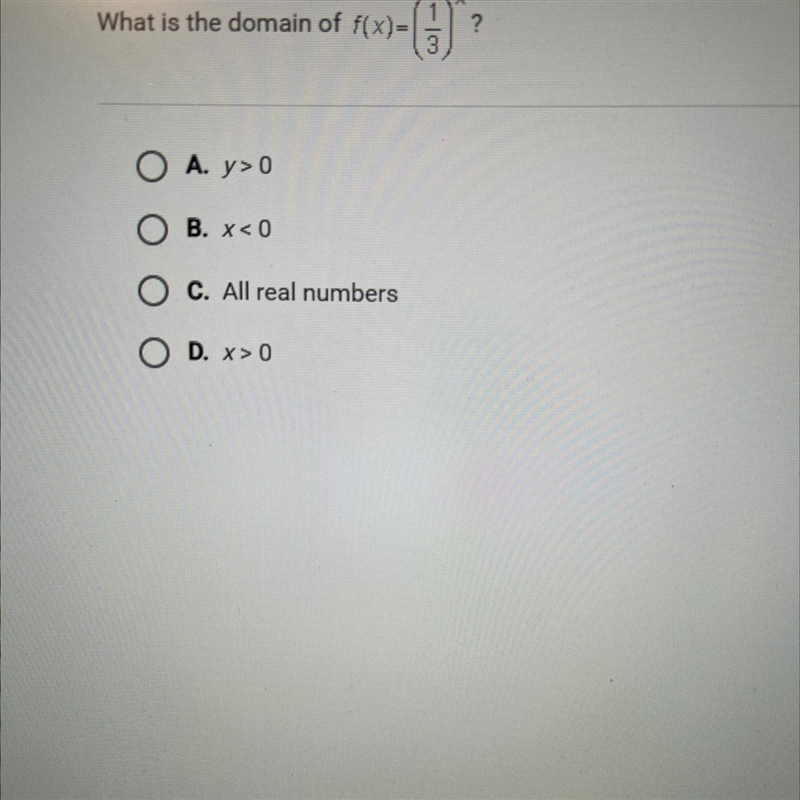 What is the domain off(x)=fx=1)3O A. y> 0yO B. x<0O c. All real numbersO D. X-example-1