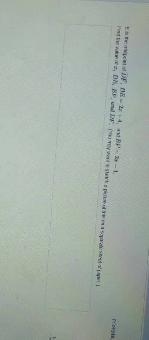 E is the midpoint of DF, DE = 2x + 4 and EF = 3x - 1 how do I find the value of x-example-1