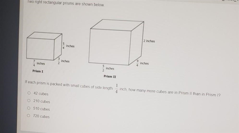 Two right rectangular prisms are shown below. 2 inches 5 Inches 9 inches inches 7 NI-example-1