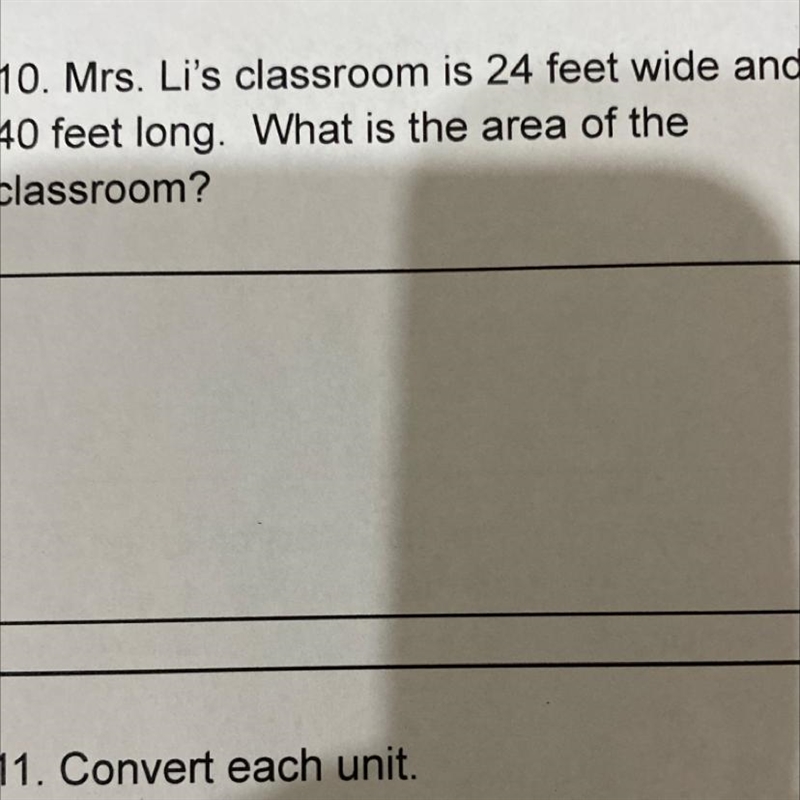 Mrs. Li classroom is 24 ft wide and 40 ft long what is the area of the classroom-example-1