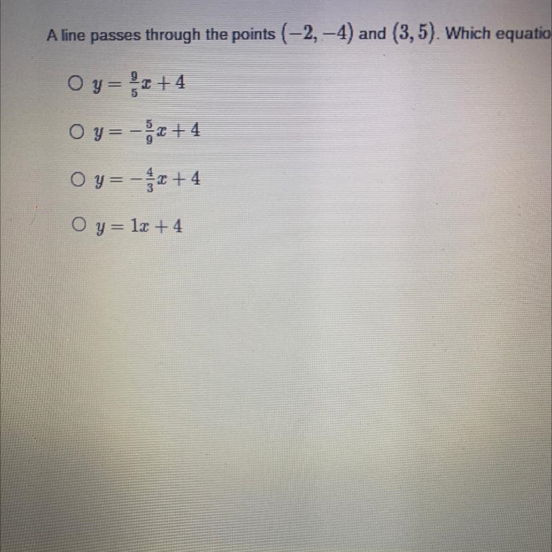 A line passes through the points (-2,-4) and (3,5). Which equation best represents-example-1