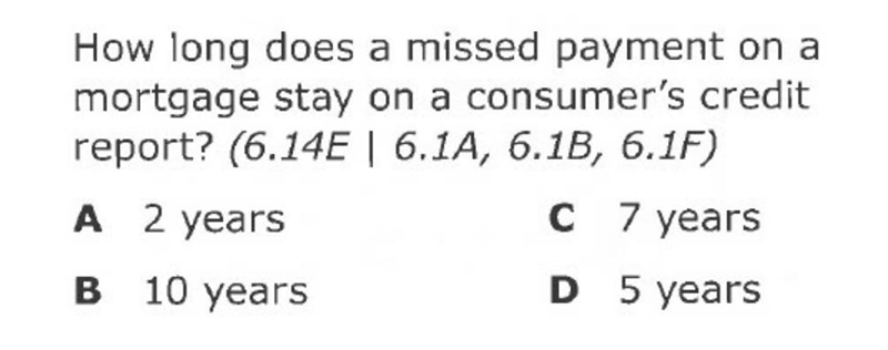 How long does a missed payment on a mortgage stay on a consumer’s credit report? A-example-1