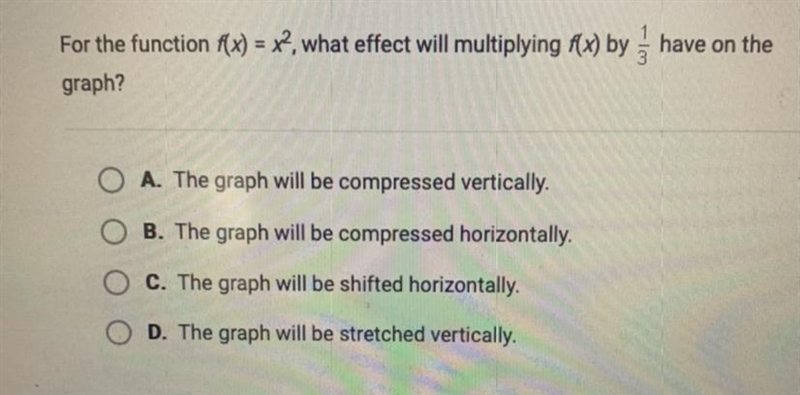 =For the function Ax) = x2, what effect will multiplying f(x) by have on thegraph-example-1