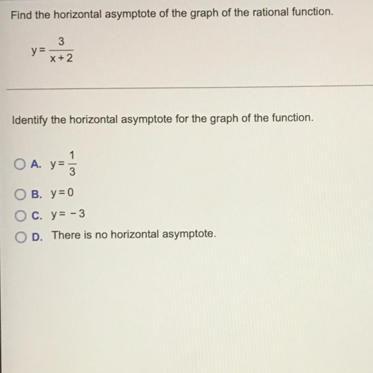 Find the horizontal asymptote of the graph of the rational function. y = 3 ——— x + 2 Identify-example-1