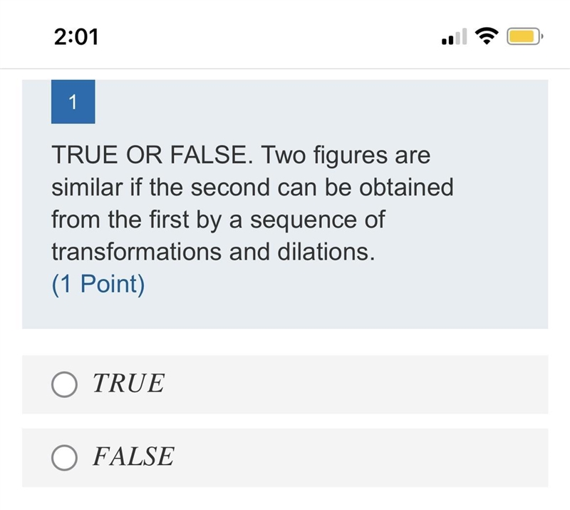 1TRUE OR FALSE. Two figures are similar if the second can be obtained from the first-example-1