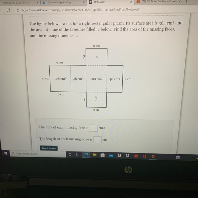 The figure below is a net for a right rectangular prism. Its surface area is 384 cm-example-1