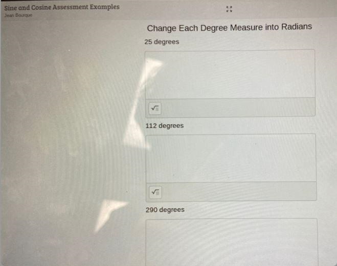 Directions: Change Each Degree Measure Into Radians for each one. Thankyou!-example-1