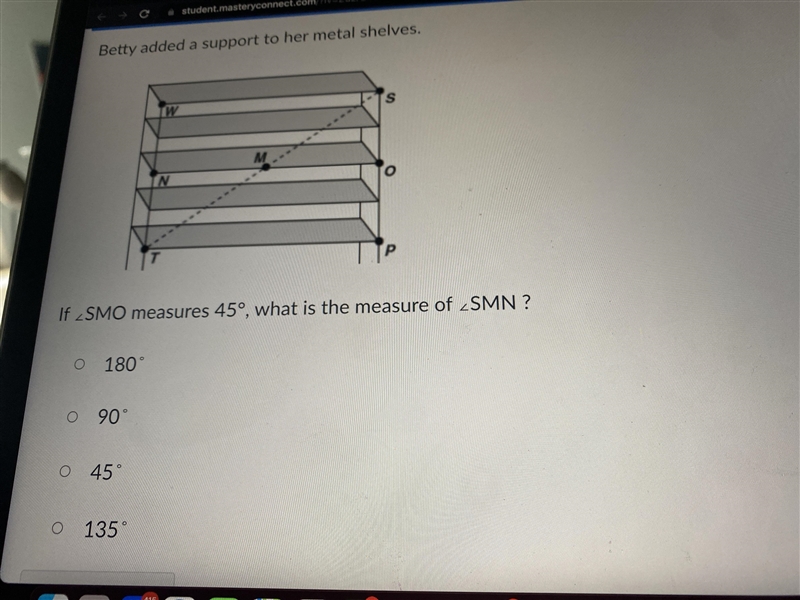 If ∠SMO measures 45°, what is the measure of ∠SMN ?A 180B 90C 45D 135-example-1