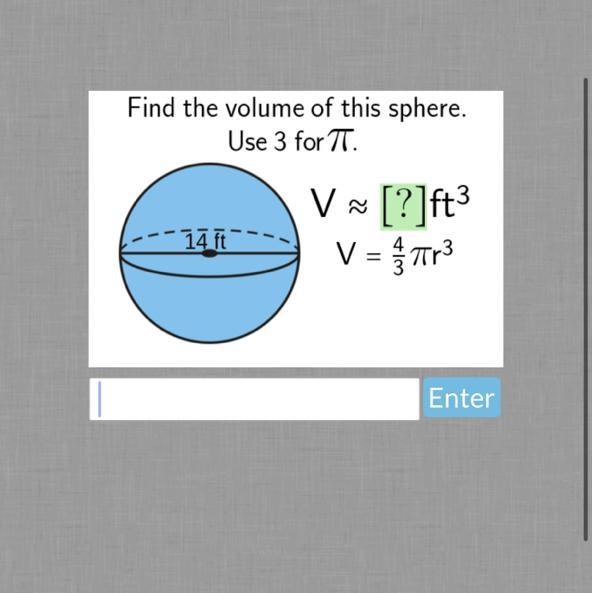 Find the volume of this sphere. Use 3 for TT. V ≈ [?]ft³ 3 14 ft V = πr³ Tr3-example-1