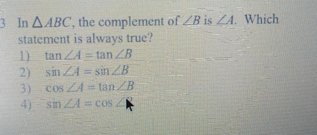 3 In AABC, the complement of ZB is ZA. Which statement is always true? 1) tan ZA = tan-example-1