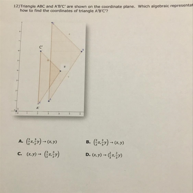 12) Triangle ABC and A'B'C' are shown on the coordinate plane. Which algebraic representation-example-1