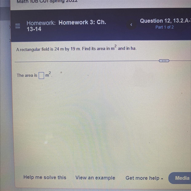 A rectangular field is 24 m by 19 m. Find its area in m? and in ha.-example-1