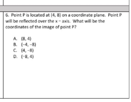 Point P is located at (4, 8) on a coordinate plane.  Point Pwill be reflected over-example-1