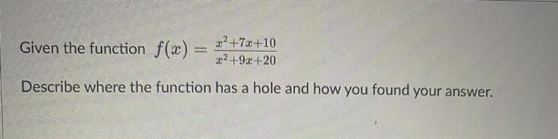 Describe where the function has a hole and how you found your answer.-example-1