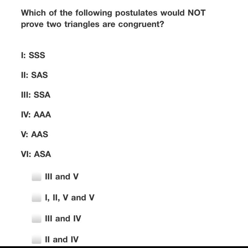 Which of the following postulates would NOT prove two triangles are congruent?-example-1