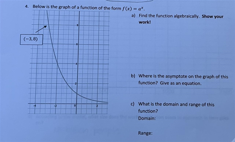 a) Find the function algebraically. Show yourwork!b) Where is the asymptote on the-example-1