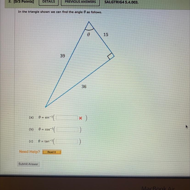 In the triangle shown we can find the angle as follows.A153936(a) = sin-X(b) 0 - cos-example-1