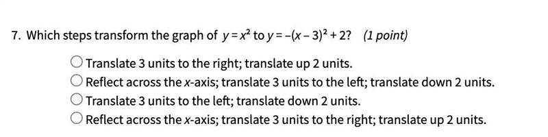 Which steps transform the graph of y = x^2 to y = -(x-3)^2 + 2?a) translate 3 units-example-1