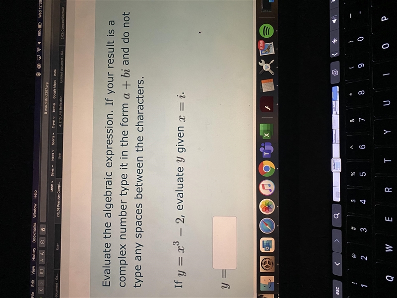 Evaluate the algebraic expression. If your result is a complex number type it in the-example-1