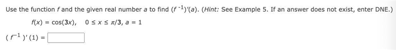 Use the function f and the given real number a to find (f -1)'(a). (Hint: See Example-example-1