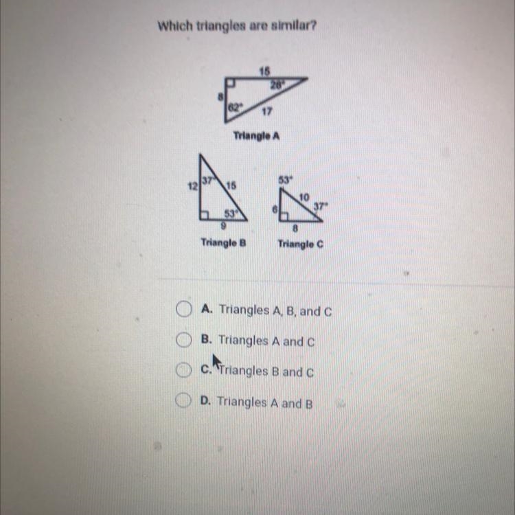 Which triangles are similar?17Triangle A12)151037g8Triangle BTriangle cA. Triangles-example-1