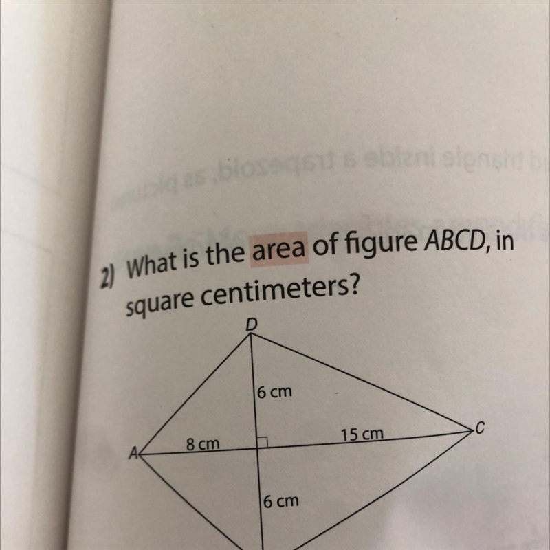 2) What is the area of figure ABCD, in square centimeters? 8 cm. 6 cm 6 cm B 15 cm-example-1